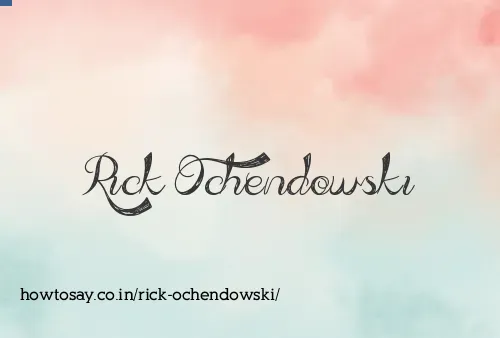 Rick Ochendowski
