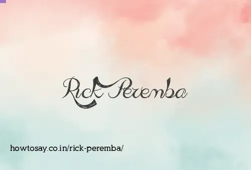 Rick Peremba