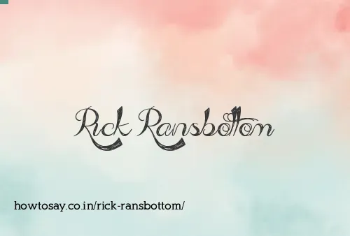 Rick Ransbottom