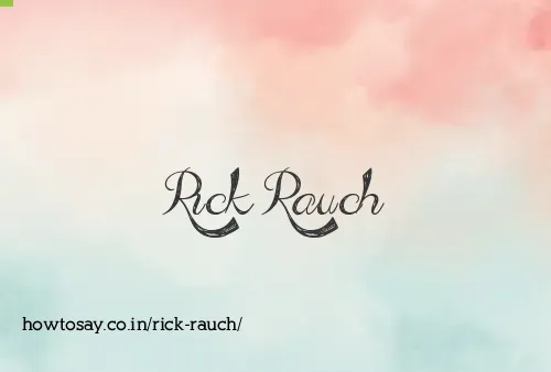 Rick Rauch
