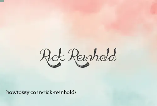 Rick Reinhold