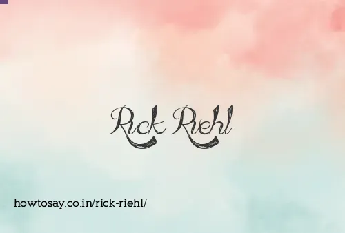 Rick Riehl
