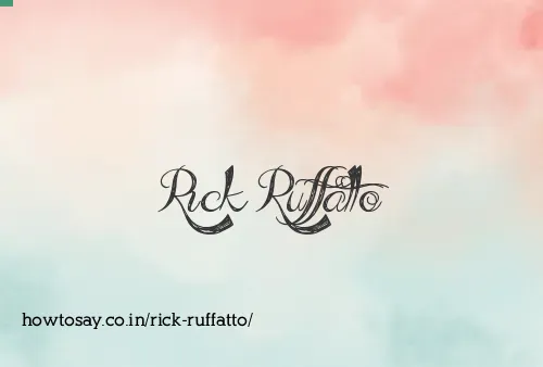 Rick Ruffatto