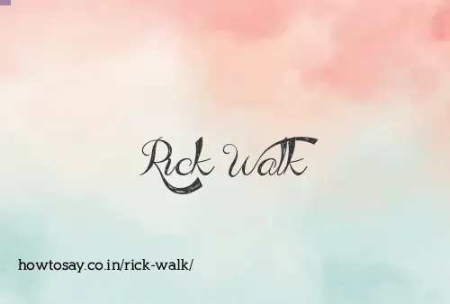 Rick Walk