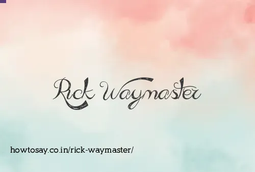 Rick Waymaster