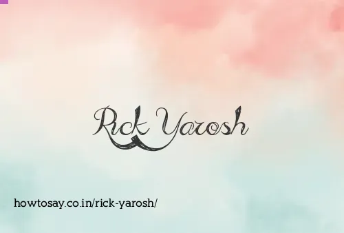 Rick Yarosh
