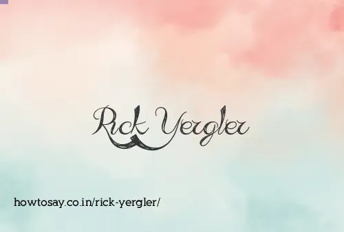 Rick Yergler