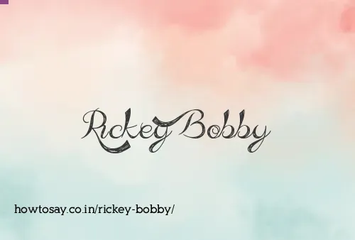 Rickey Bobby