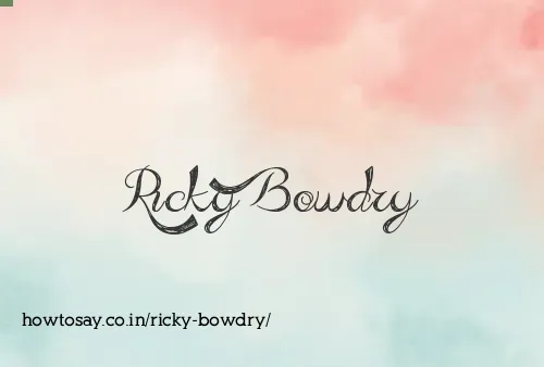 Ricky Bowdry