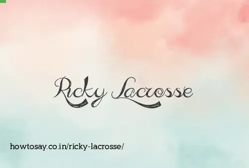 Ricky Lacrosse