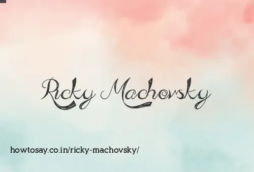 Ricky Machovsky