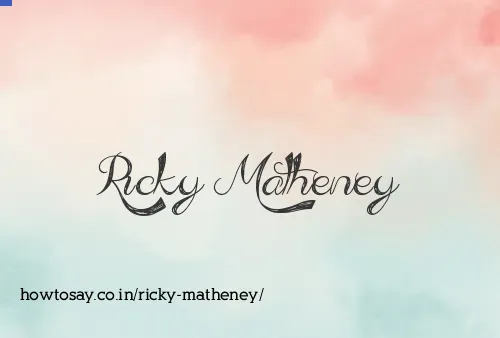 Ricky Matheney