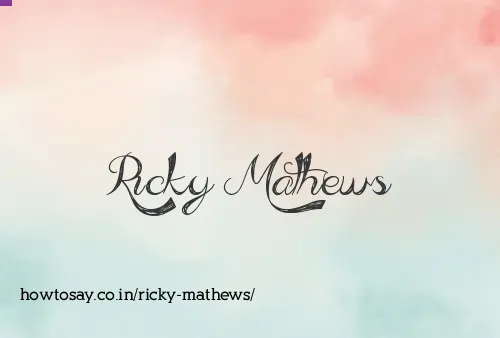 Ricky Mathews