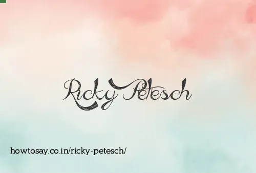 Ricky Petesch
