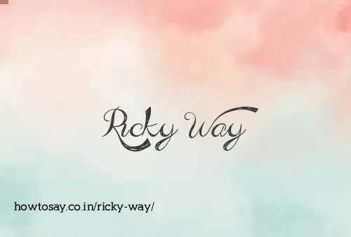 Ricky Way