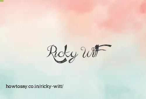Ricky Witt