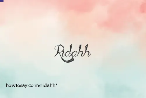 Ridahh