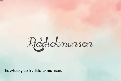 Riddickmunson