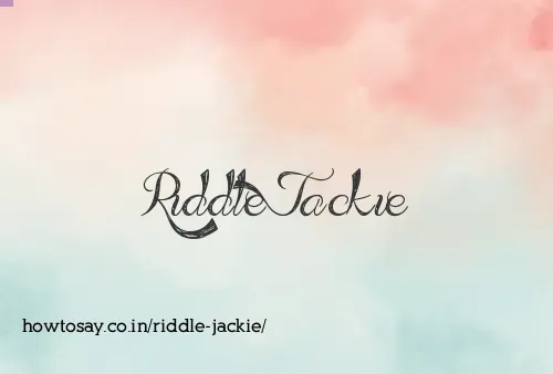 Riddle Jackie