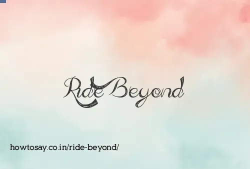 Ride Beyond