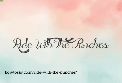 Ride With The Punches