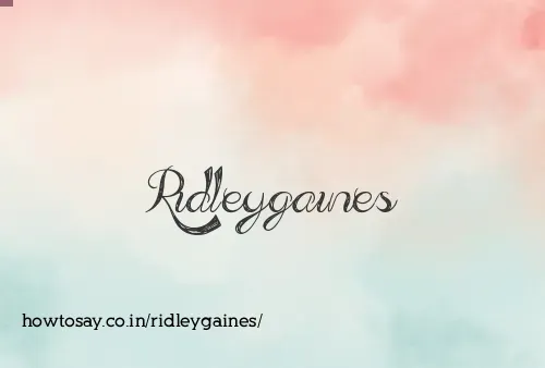 Ridleygaines