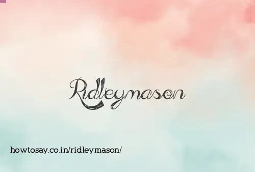 Ridleymason