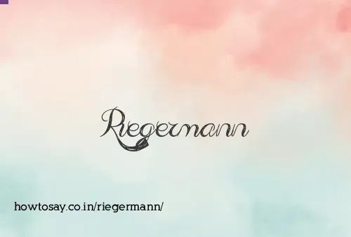 Riegermann