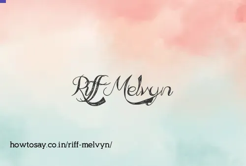 Riff Melvyn