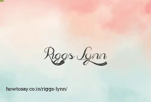 Riggs Lynn