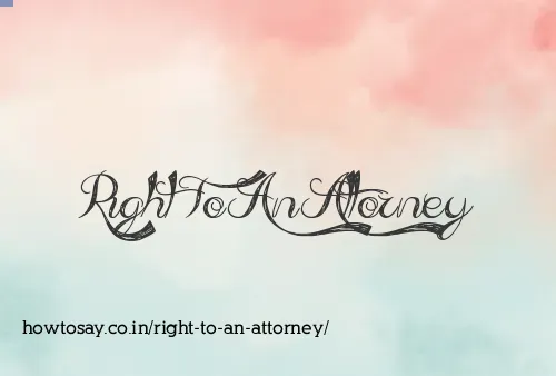 Right To An Attorney
