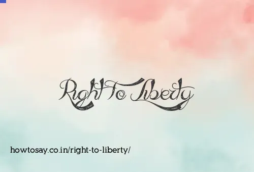 Right To Liberty