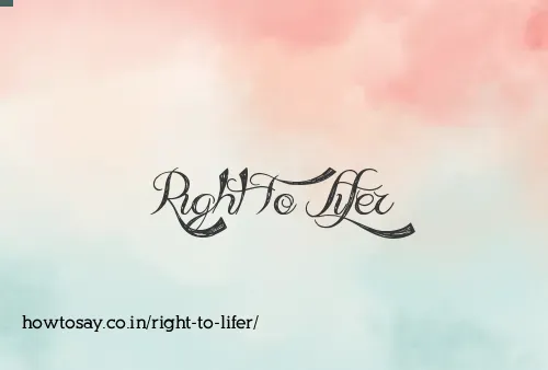 Right To Lifer