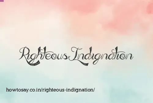 Righteous Indignation