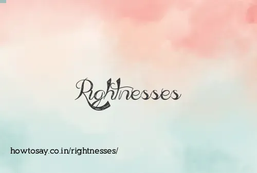 Rightnesses