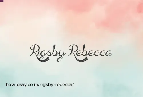 Rigsby Rebecca