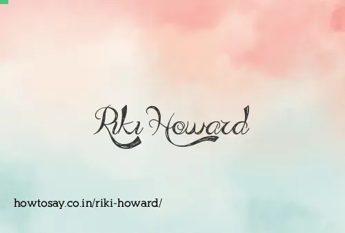 Riki Howard