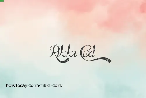 Rikki Curl