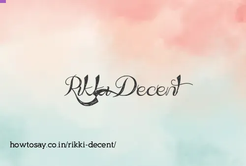 Rikki Decent