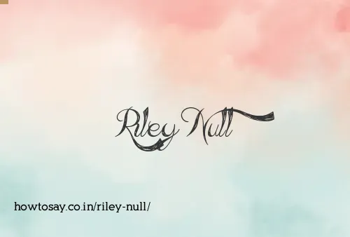 Riley Null