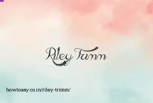 Riley Trimm