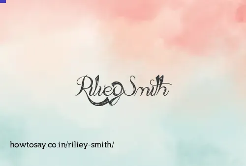 Riliey Smith