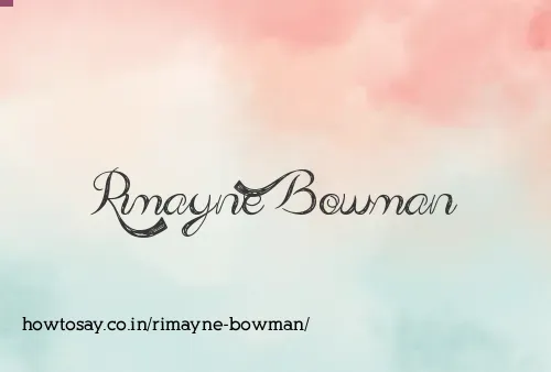 Rimayne Bowman
