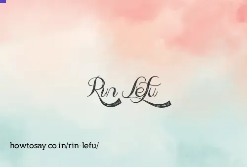 Rin Lefu