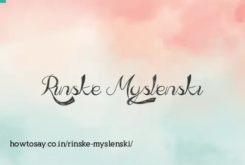 Rinske Myslenski