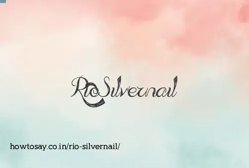 Rio Silvernail