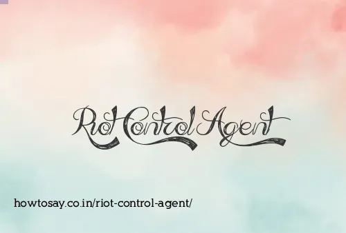 Riot Control Agent