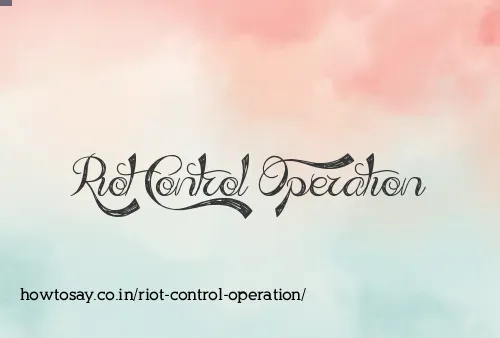 Riot Control Operation