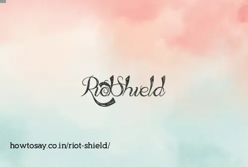Riot Shield