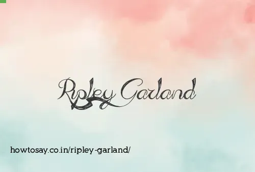 Ripley Garland